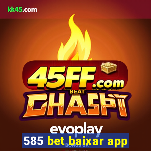 585 bet baixar app